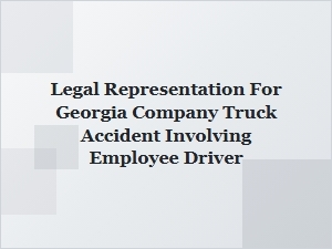 Legal Representation for Georgia Company Truck Accidents