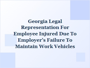 Georgia Employee Injury Due to Employer’s Vehicle Negligence
